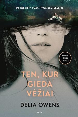 Ten, kur gieda vėžiai by Delia Owens