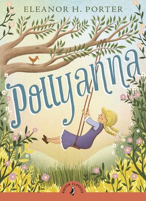 Pollyanna by Eleanor H. Porter, Harriet Lummis Smith