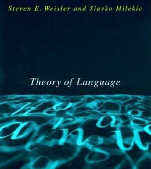 Theory of Language by Slavoljub Milekic, Steven E. Weisler