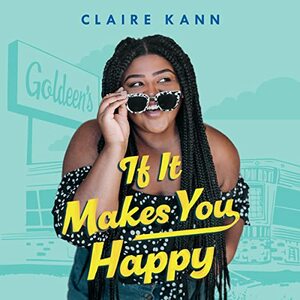 If It Makes You Happy by Claire Kann