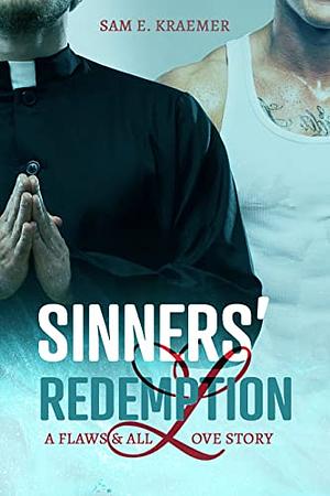 Sinners' Redemption by Sam E. Kraemer, Sam E. Kraemer