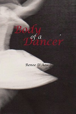 Body of a Dancer by Renée E. D'Aoust