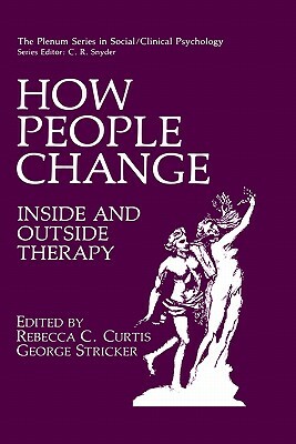 How People Change: Inside and Outside Therapy by 