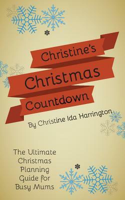 Christine's Christmas Countdown by Christine Harrington