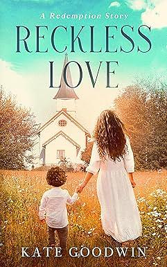 Reckless Love by Kate Goodwin