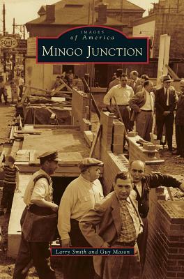 Mingo Junction by Larry Smith, Guy Mason