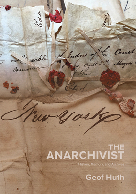 The Anarchivist by Geof Huth