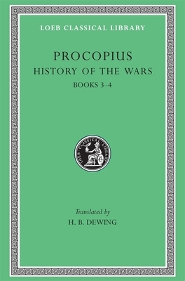 History of the Wars, Volume II: Books 3-4. (Vandalic War) by Procopius