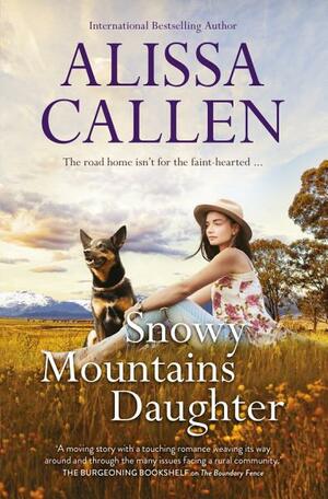 Snowy Mountains Daughter by Alissa Callen