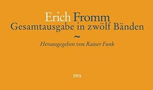 Gesamtausgabe. by Erich Fromm, Rainer Funk