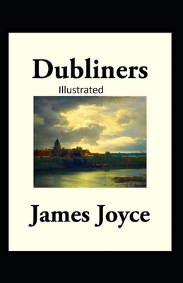 Dubliners Illustrated by James Joyce