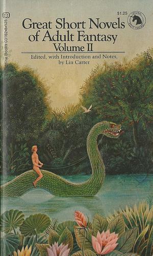 Great Short Novels of Adult Fantasy, Volume II by Lin Carter