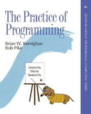 The Practice of Programming by Brian Kernighan, Rob Pike