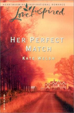 Her Perfect Match by Kate Welsh