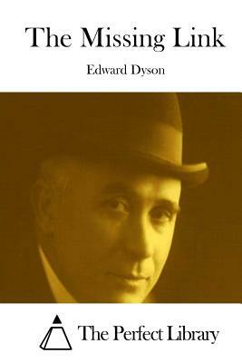 The Missing Link by Edward Dyson