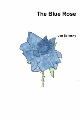 The Blue Rose by Jen Selinsky