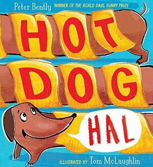 Hot Dog Hal by Tom McLaughlin, Peter Bently