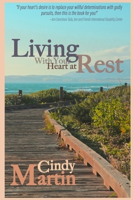 Living With Your Heart At Rest by Cindy Martin