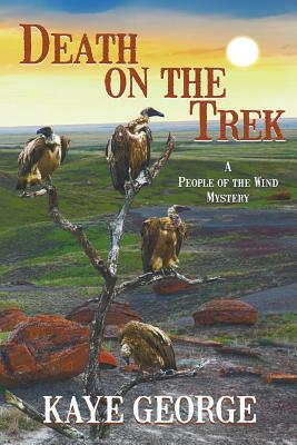 Death on the Trek (A People of the Wind Mystery, #2) by Kaye George