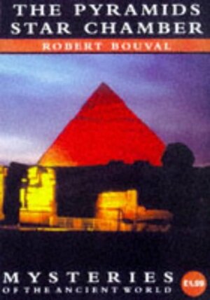 The Pyramids' Star Chamber by Robert Bauval