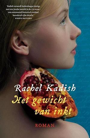 Het gewicht van inkt by Rachel Kadish