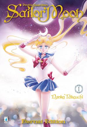 Pretty Guardian Sailor Moon. Eternal edition, Vol. 1 by Naoko Takeuchi
