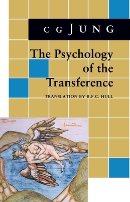 Psychology of the Transference: (from Vol. 16 Collected Works) by C.G. Jung