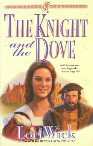 The Knight and the Dove by Lori Wick