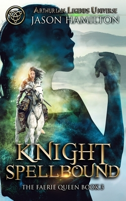 Knight Spellbound by Jason Hamilton