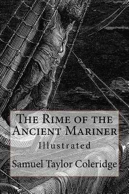 The Rime of the Ancient Mariner: Illustrated by Samuel Taylor Coleridge