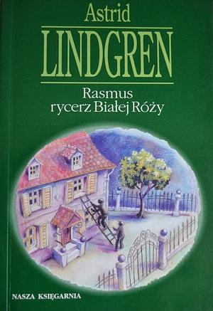 Rasmus rycerz białej róży by Astrid Lindgren