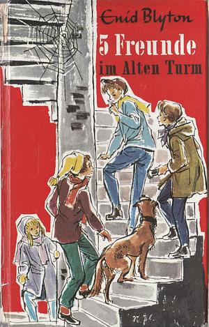 Fünf Freunde im Alten Turm by Enid Blyton