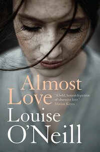 Almost Love by Louise O'Neill