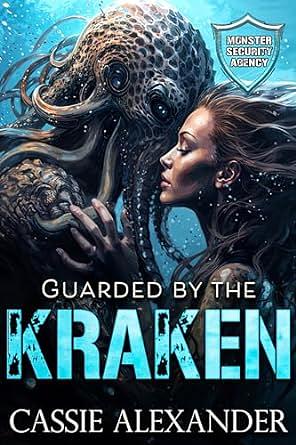 Guarded by the Kraken: Monster Security Agency by Cassie Alexander