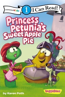Princess Petunia's Sweet Apple Pie by Karen Poth