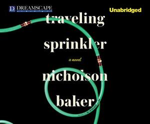 Traveling Sprinkler by Nicholson Baker