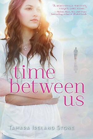 Time Between Us by Tamara Ireland Stone