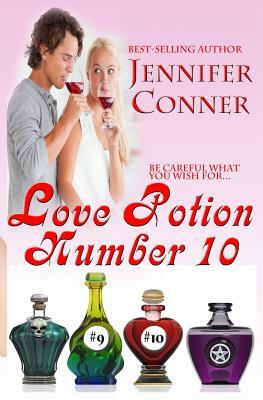 Love Potion Number 10 by Jennifer Conner