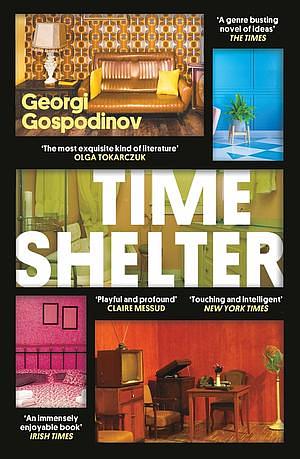 Time Shelter by Georgi Gospodinov