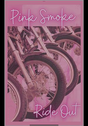 Ride Out: Pink Smoke Series by Virgo Girl