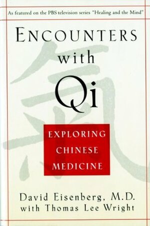 Encounters with Qi: Exploring Chinese Medicine by Thomas Lee Wright, David Eisenberg
