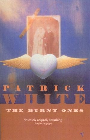 The Burnt Ones by Patrick White