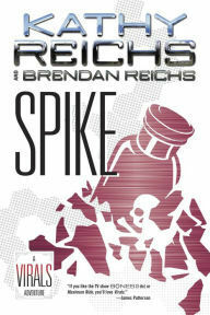 Spike by Brendan Reichs, Kathy Reichs
