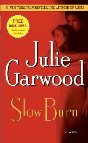 Slow Burn: A Novel by Julie Garwood