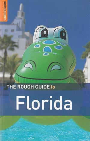 The Rough Guide to Florida by Ross Velton, Todd Obolsky, Mark Ellwood