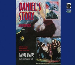 Daniel's Story by Carol Matas
