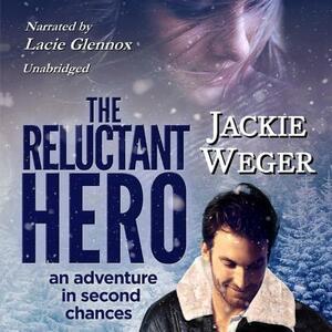 The Reluctant Hero by Jackie Weger