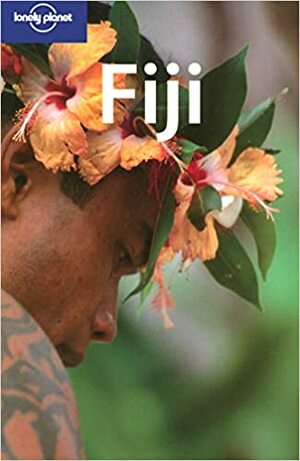 Fiji by Justine Vaisutis, Claire Waddell, Virginia Jealous, Mark Dapin