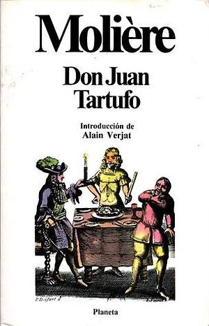 Don Juan o El Festín de Piedra / Tartufo o El Impostor by José Escué, Molière