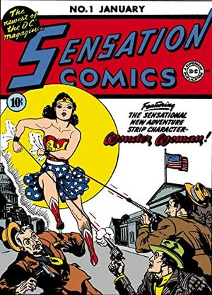 Sensation Comics (1942-1952) #1 by William Moulton Marston